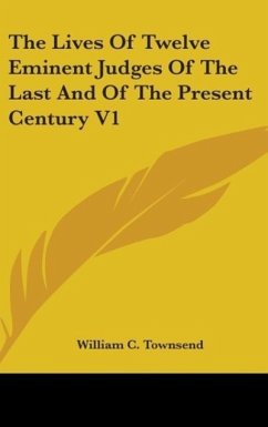 The Lives Of Twelve Eminent Judges Of The Last And Of The Present Century V1