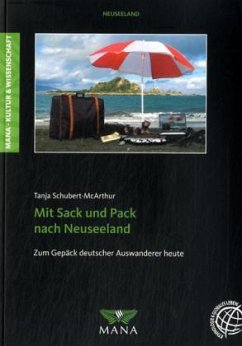 Mit Sack und Pack nach Neuseeland - Schubert-McArthur, Tanja