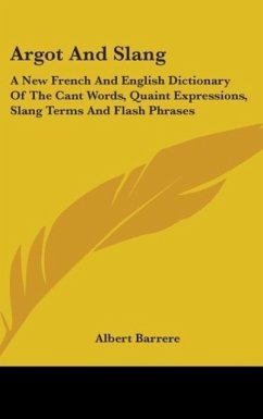 Argot And Slang - Barrere, Albert