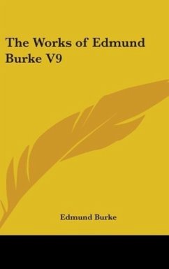 The Works of Edmund Burke V9 - Burke, Edmund