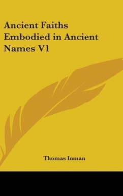 Ancient Faiths Embodied in Ancient Names V1