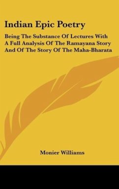 Indian Epic Poetry - Williams, Monier