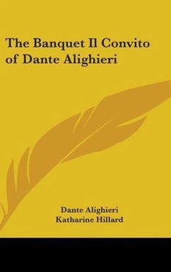 The Banquet IL Convito Of Dante Alighieri