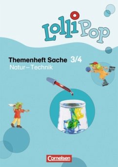 3./4. Schuljahr - Natur - Technik / LolliPop Themenheft Sache - Scheuer, Rupert;Linder, Philipp