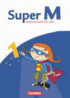 Super M - Mathematik für alle - Ausgabe Westliche Bundesländer (außer Bayern) - 2008 - 1. Schuljahr / Super M - Mathematik für alle, Ausgabe Westliche Bundesländer (außer Bayern) - 2008 Volume 1 - Strauß-Ehret, Christine