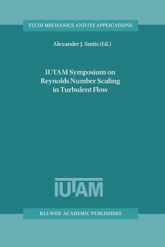 IUTAM Symposium on Reynolds Number Scaling in Turbulent Flow - Smits, Alexander J. (Hrsg.)