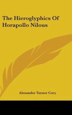 The Hieroglyphics Of Horapollo Nilous