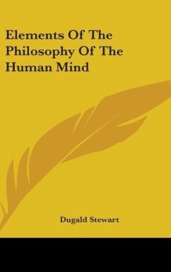 Elements Of The Philosophy Of The Human Mind - Stewart, Dugald