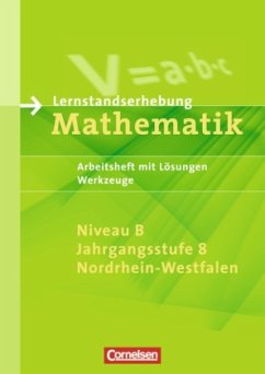 Jahrgangsstufe 8, Niveau B, Werkzeuge / Lernstandserhebung Mathematik, Nordrhein-Westfalen