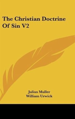 The Christian Doctrine Of Sin V2 - Muller, Julius