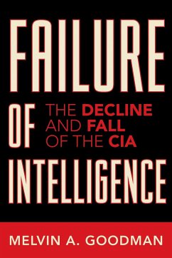 Failure of Intelligence - Goodman, Melvin A