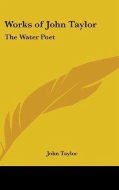 Works Of John Taylor - Taylor, John