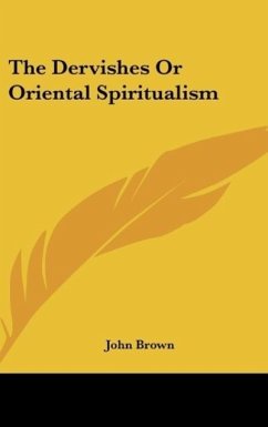 The Dervishes Or Oriental Spiritualism
