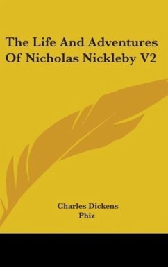 The Life And Adventures Of Nicholas Nickleby V2 - Dickens, Charles