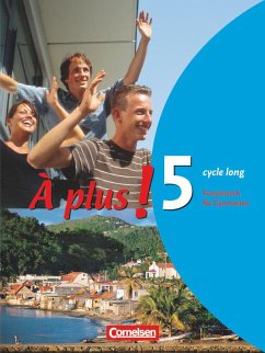 À plus! Ausgabe 2004. Band 5 (cycle long). Schülerbuch - Schenk-Gonsolin, Sylvie