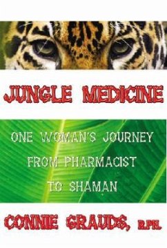 Jungle Medicine: From Medicine to Magic - Grauds, Connie