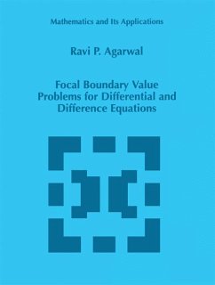 Focal Boundary Value Problems for Differential and Difference Equations - Agarwal, R. P.