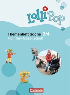 3./4. Schuljahr - Familie - Gesellschaft / LolliPop Themenheft Sache - Brockmeyer, Christine;Grandt, Ina