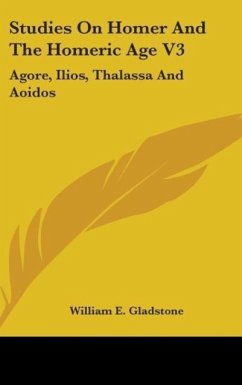 Studies On Homer And The Homeric Age V3