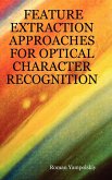 Feature Extraction Approaches for Optical Character Recognition