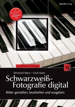 Schwarzweiß-Fotografie digital - Baier, Erich;Merz, Reinhard