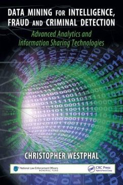 Data Mining for Intelligence, Fraud & Criminal Detection - Westphal, Christopher