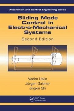 Sliding Mode Control in Electro-Mechanical Systems - Utkin, Vadim; Guldner, Juergen; Shi, Jingxin