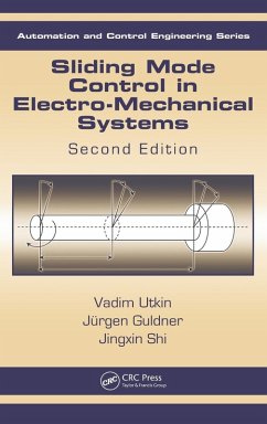 Sliding Mode Control in Electro-Mechanical Systems - Utkin, Vadim; Guldner, Juergen; Shi, Jingxin