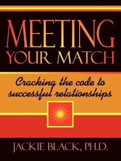 Meeting Your Match: Cracking the code to successful relationships - Black, Jackie