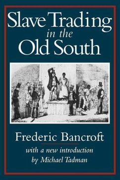 Slave Trading in the Old South - Bancroft, Frederic