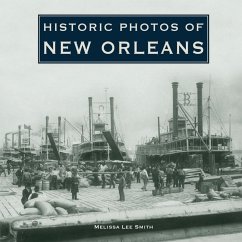 Historic Photos of New Orleans - Smith, Melissa Lee