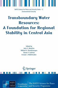 Transboundary Water Resources: A Foundation for Regional Stability in Central Asia - Moerlins, John E. / Khankhasayev, Mikhail K. / Leitman, Steven F. / Makhmudov, Ernazar J. (eds.)