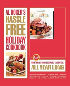 Al Roker's Hassle-Free Holiday Cookbook - Roker, Al