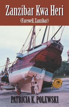 Zanzibar Kwa Heri - Polewski, Patricia K.