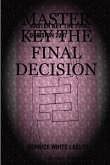 MASTER KEY THE FINAL DECISION