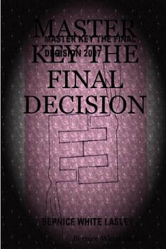 MASTER KEY THE FINAL DECISION - Lasley, Bernice White