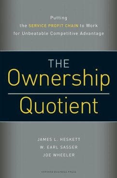 The Ownership Quotient: Putting the Service Profit Chain to Work for Unbeatable Competitive Advantage - Berman