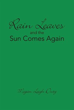 Rain Leaves and the Sun Comes Again - Duty, Megan Leigh