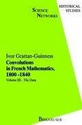 Convolutions in French Mathematics, 1800¿1840 - Grattan-Guinness, Ivor