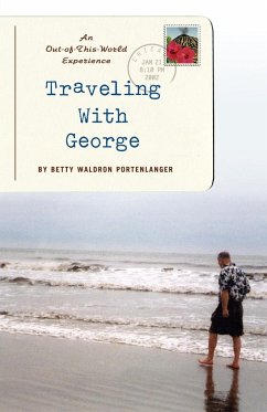 Traveling with George - Portenlanger, Betty Waldron