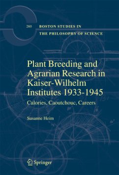 Plant Breeding and Agrarian Research in Kaiser-Wilhelm-Institutes 1933-1945 - Heim, Susanne