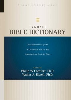 Tyndale Bible Dictionary - Elwell, Walter A; Comfort, Philip W