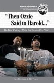 Then Ozzie Said to Harold. . .