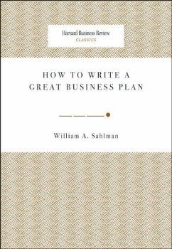 How to Write a Great Business Plan - Sahlman, William A.