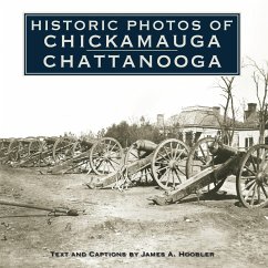 Historic Photos of Chickamauga Chattanooga - Hoobler, James A.