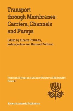 Transport Through Membranes: Carriers, Channels and Pumps - Pullman, A. / Jortner, J. / Pullman, A. (Hgg.)