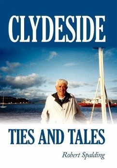 Clydeside Ties and Tales - Spalding, Robert Jr.