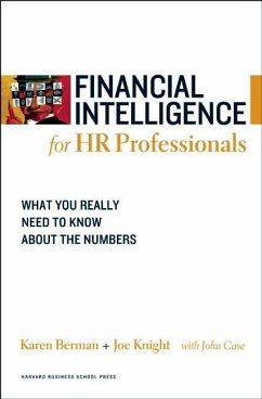 Financial Intelligence for HR Professionals: What You Really Need to Know about the Numbers - Berman, Karen;Knight, Joe