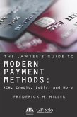 The Lawyer's Guide to Modern Payment Methods: ACH, Credit, Debit, and More [With CDROM]
