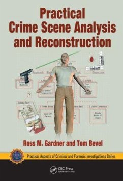 Practical Crime Scene Analysis and Reconstruction - Gardner, Ross M; Bevel, Tom